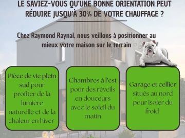 Optimiser l'orientation de votre maison, c'est penser confort, lumière naturelle... et économie d'énergie!
Chaque maisons Raymond Raynal est pensée pour...